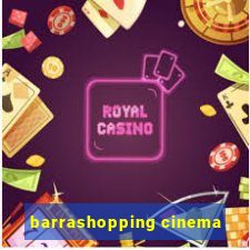 barrashopping cinema